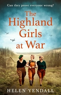 Helen Yendall - The Highland Girls at War.
