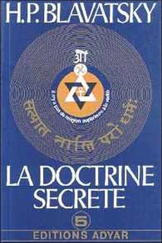 Helena Blavatsky - La Doctrine Secrete Tome 5.