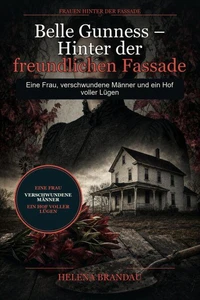 Belle Gunness – Hinter der freundlichen Fassade