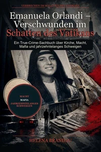 Emanuela Orlandi – Verschwunden im Schatten des Vatikans
