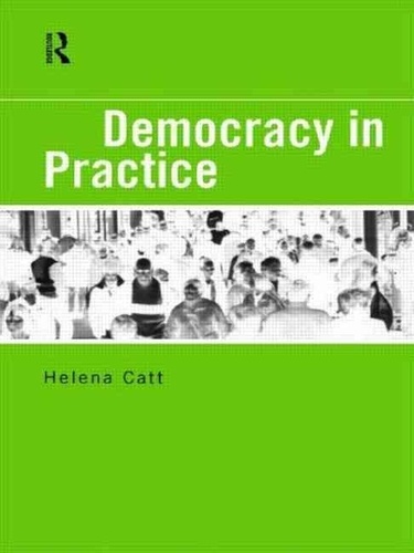 Helena Catt - Democracy In Practice.