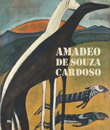 Helena De Freitas - Amadeo de Souza Cardoso - Paris, Grand Palais, Galeries nationales 20 avril - 18 juillet 2016.