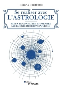 Téléchargement gratuit de jar ebook mobile Se réaliser avec l'astrologie  - Mieux se connaître et prendre les bonnes décisions pour soi 9782212570984