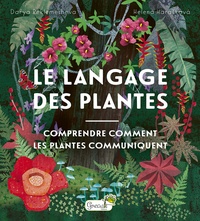 Helena Haraštová et Darya Beklemesheva - Le langage des plantes - Comment les plantes communiquent-elles ?.