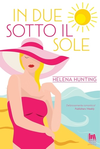 Helena Hunting et Sandro Ristori - In due sotto il sole.