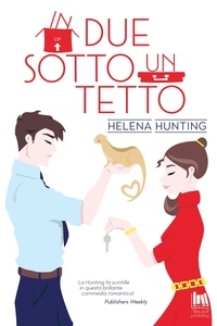 Helena Hunting et Francesca Gazzaniga - In due sotto un tetto.