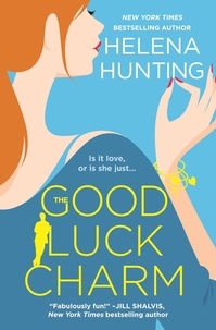Helena Hunting - The Good Luck Charm.