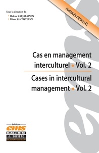 Helena Karjalainen et Diana Santistevan - Cas en management interculturel, volume 2 - Cases in Intercultural Management, volume 2.