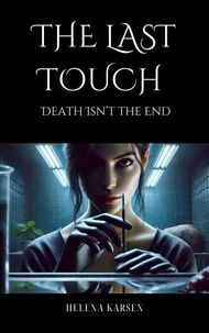 The Last Touch - Death Isn’t the End