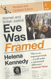 Helena Kennedy - Eve Was Framed - Women and British Justice.
