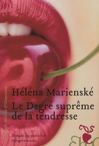 Héléna Marienské - Le Degré suprême de la tendresse.