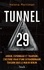 Tunnel 29. Amour, espionnage et trahison : l'histoire vraie d'une extraordinaire évasion sous le mur de Berlin