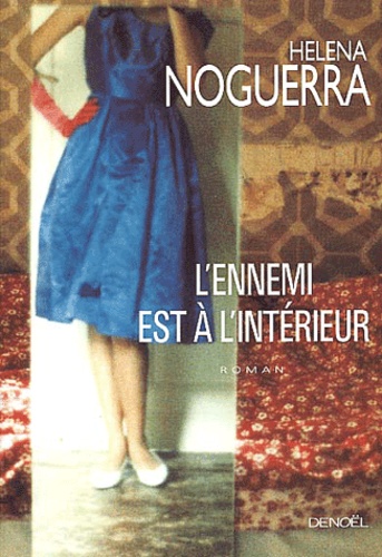 Helena Noguerra - L'Ennemi Est A L'Interieur.