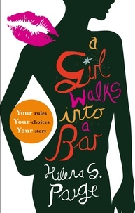 Helena S. Paige - A Girl Walks into a Bar - Choose Your Own Erotic Destiny.