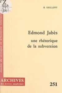 Helena Shillony et Michel Minard - Edmond Jabès - Une rhétorique de la subversion.