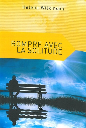 Helena Wilkinson - Rompre avec la solitude.