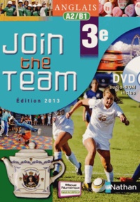 Hélène Adrian et Cyril Dowling - Anglais 3e Join the Team A2/B1. 1 DVD