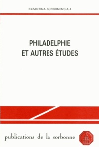 Hélène Ahrweiler - Philadelphie Et Autres Etudes.