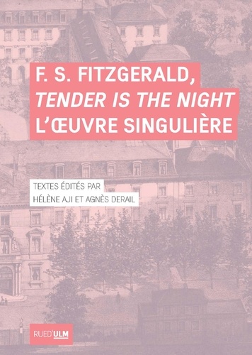 F. S. Fitzgerald, Tender Is the Night. L'oeuvre singulière