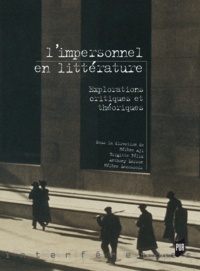 Hélène Aji et Brigitte Félix - L'impersonnel en littérature - Explorations critiques et théoriques.