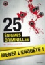 Hélène Amalric - Menez l'enquête ! - 25 énigmes criminelles.
