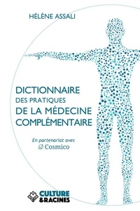 Hélène Assali - Dictionnaire des pratiques de la médecine complémentaire.