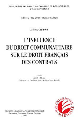 Hélène Aubry - L'influence du droit communautaire sur le droit français des contrats.