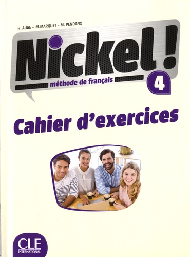Hélène Augé et M Marquet - Méthode de français 4 Nickel ! - Cahier d'exercices.