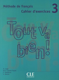 Hélène Augé et Claire Marlhens - Tout va bien ! 3 - Méthode de français, cahier d'exercices. 1 Cédérom