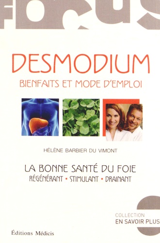 Hélène Barbier du Vimont - Desmodium, bienfaits et mode d'emploi - La bonne santé du foie.