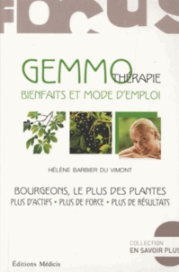 Hélène Barbier du Vimont - Gemmothérapie, bienfaits et mode d'emploi - Bourgeons, les plus des plantes.