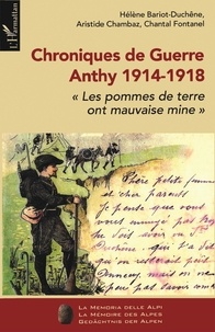 Hélène Bariot-Duchêne et Aristide Chambaz - Chroniques de guerre Anthy 1914-1918 - "Les pommes de terre ont mauvaise mine".