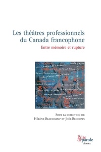 Hélène Beauchamp - Les theatres professionnels du canada francophone 2eme edition.