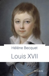 Hélène Becquet - Louis XVII.