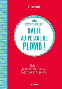 Hélène Bedel - Halte au pétage de plomb !.