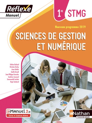 Sciences de gestion et numérique 1re STMG Réflexe. Manuel  Edition 2019