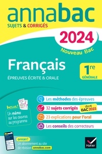 Hélène Bernard et Sylvie Dauvin - Annales du bac Annabac 2024 Français 1re générale (bac de français écrit & oral) - sur les oeuvres au programme 2023-2024.