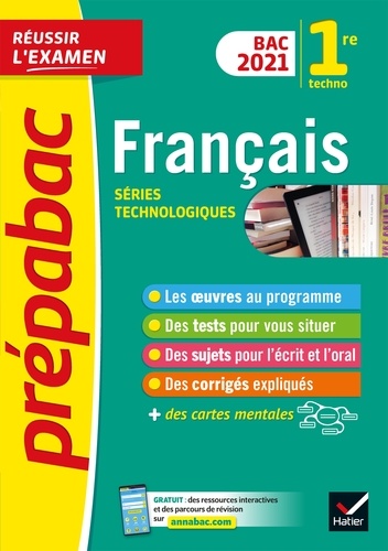 Hélène Bernard et Denise Huta - Français 1re technologique Bac 2021 - Prépabac Réussir l'examen - nouveau programme de Première 2020-2021.