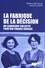 La fabrique de la décision. Un leadership collectif pour une finance engagée