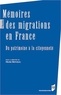 Hélène Bertheleu - Mémoires des migrations en France - Du patrimoine à la citoyenneté.