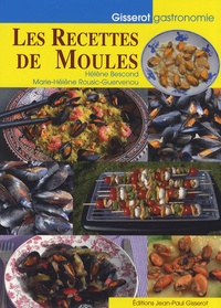 Hélène Bescond et Marie-Hélène Rousic-Guervenou - Les recettes de moules.