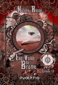 Hélène Besse - Les Voies de Brume - Episode 13.