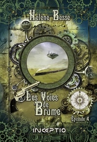 Hélène Besse - Les Voies de Brume - Episode 4.