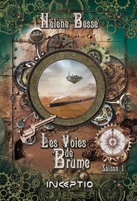 Hélène Besse - Les Voies de Brume - Intégrale Saison 1.
