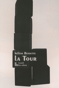 Hélène Bessette - La Tour.
