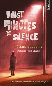 Hélène Bessette - Vingt minutes de silence.