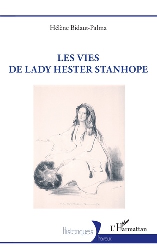Les vies de Lady Hester Stanhope