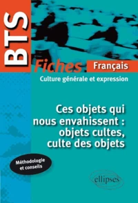 Ces objets qui nous envahissent : objets cultes, culte des objets