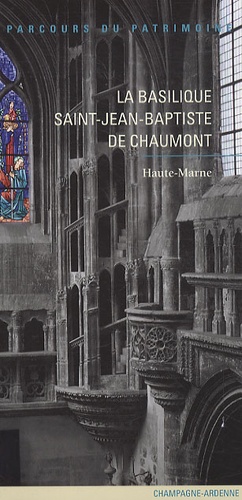 Hélène Billat et Pierre Sesmat - La basilique Saint-Jean-Baptiste de Chaumont.