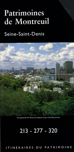 Hélène Bocard - Patrimoines de Montreuil Coffret 3 volumes - Seine-Saint-Denis.